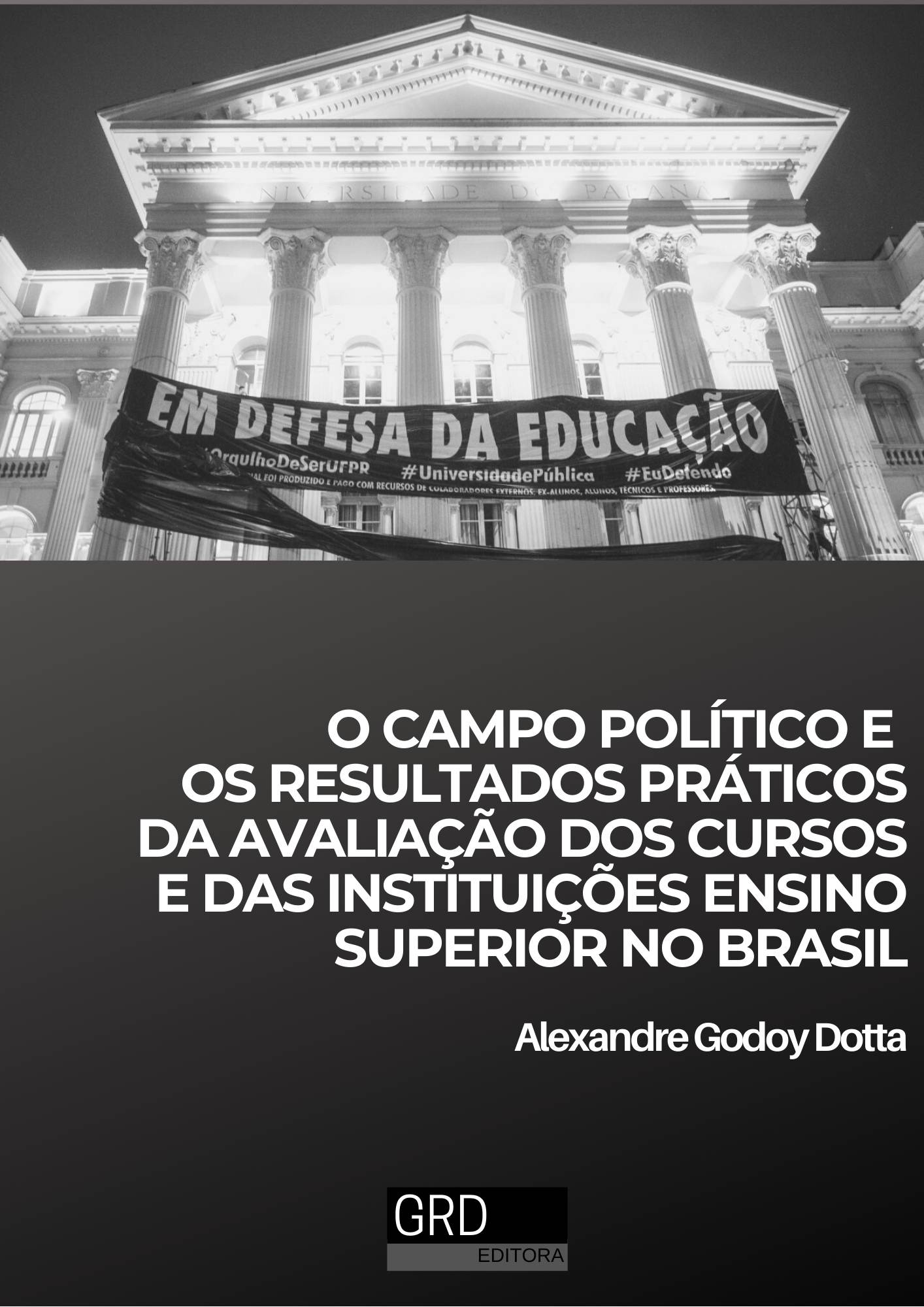 					Visualizar 2020: O campo político e os resultados práticos da avaliação dos cursos e das instituições ensino superior no Brasil
				